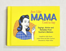 Load image into Gallery viewer, Just like MAMA used to say