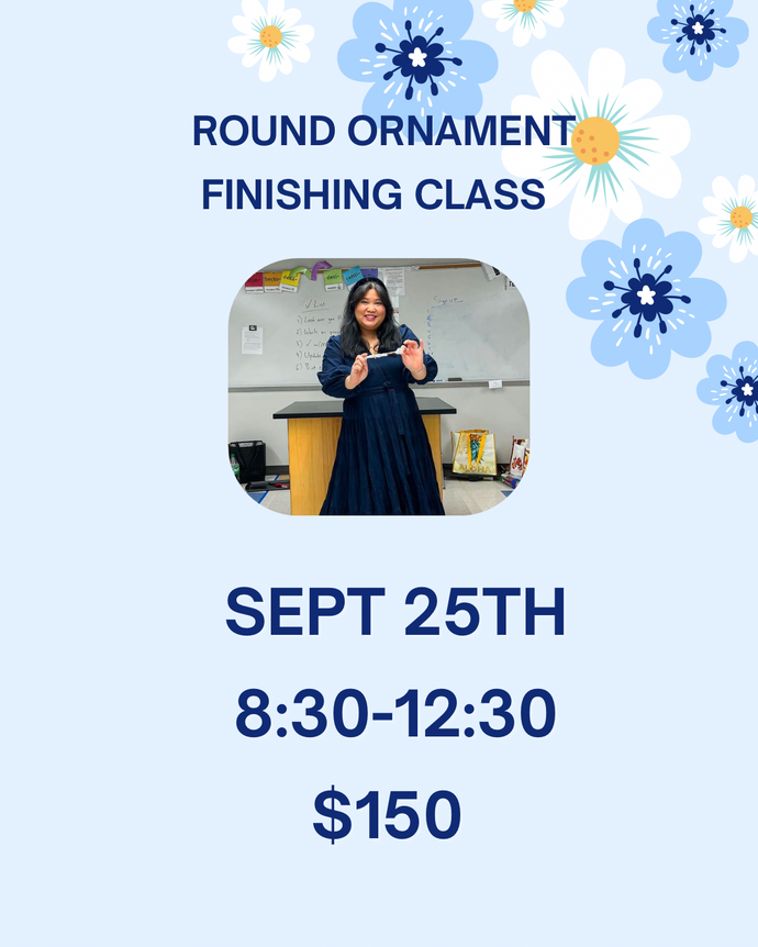 Round Ornament Finishing Class Sept
