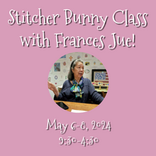 Load image into Gallery viewer, Frances Jue Class - Stitcher Bunny

