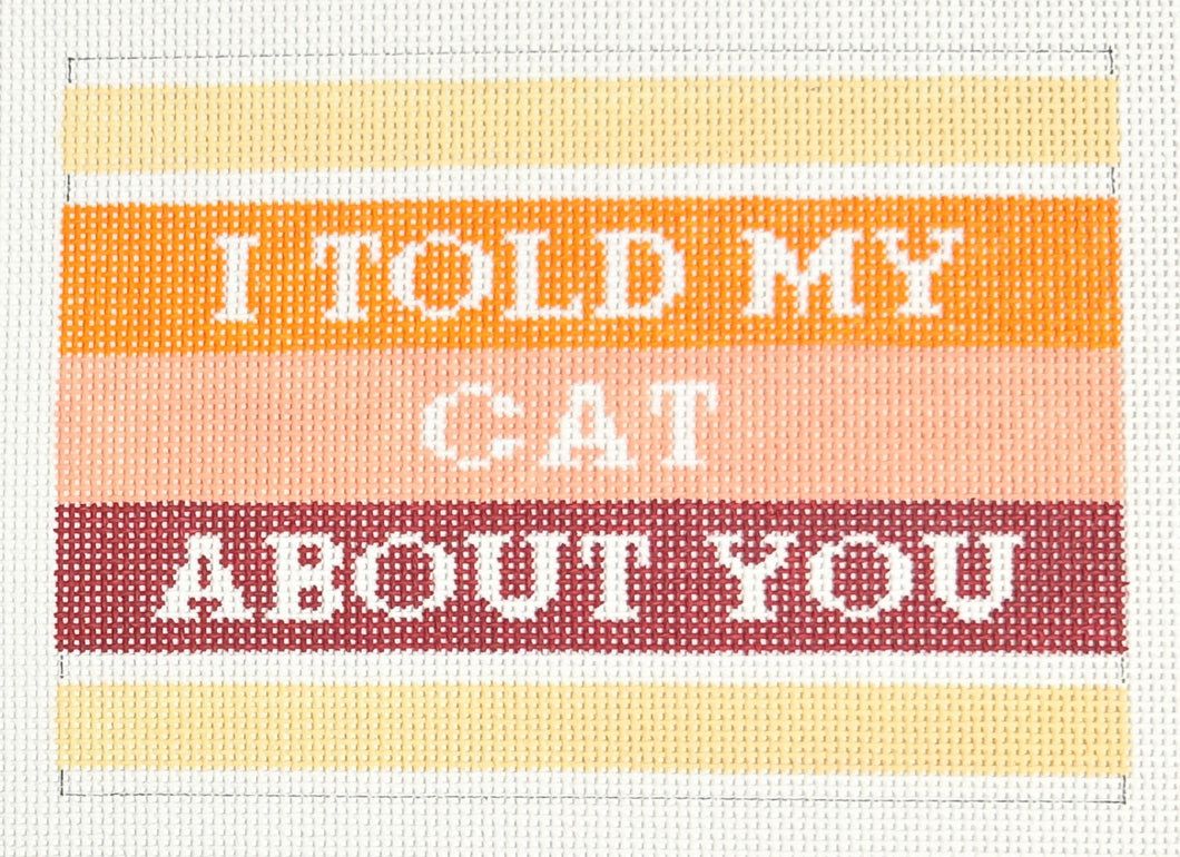 i told my cat about you