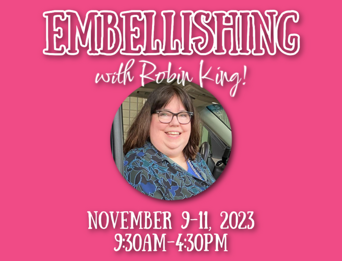 Embellishing with Robin King (3 Sessions)