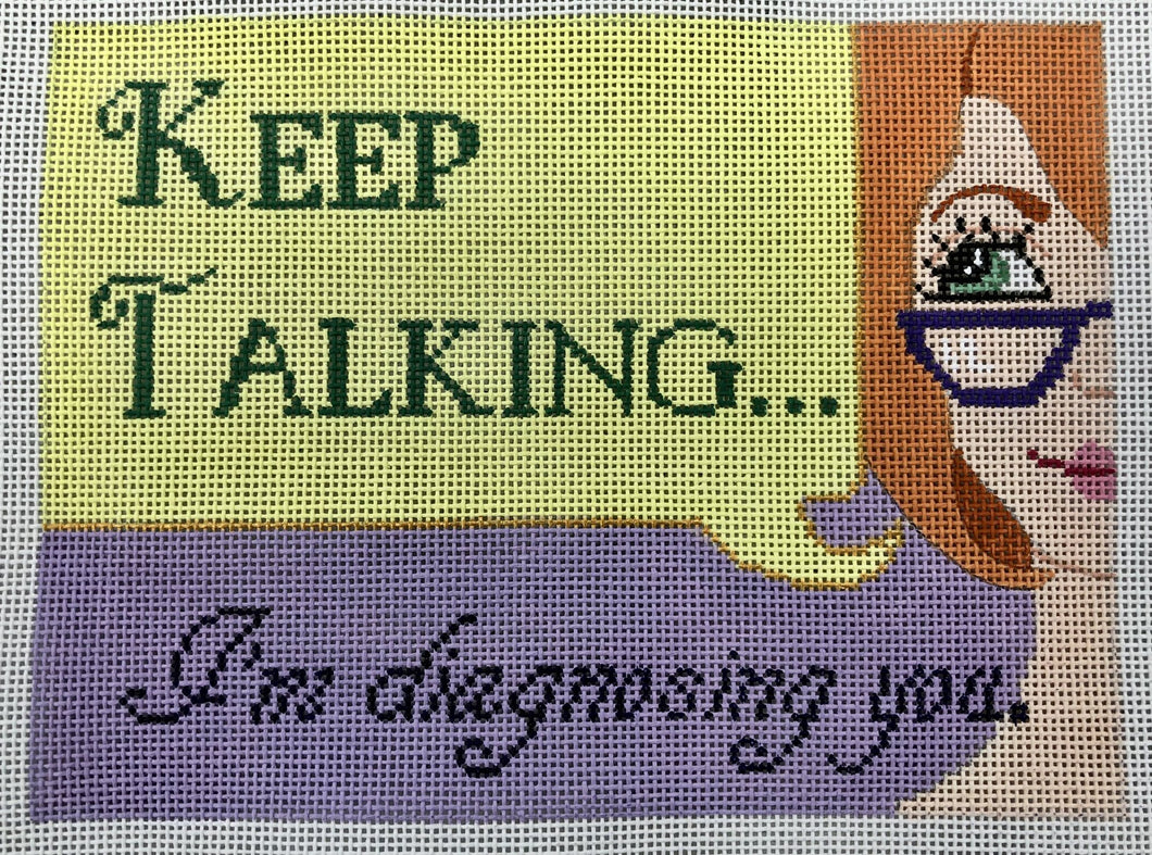 keep talking...