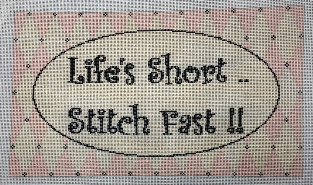 life's short, stitch fast