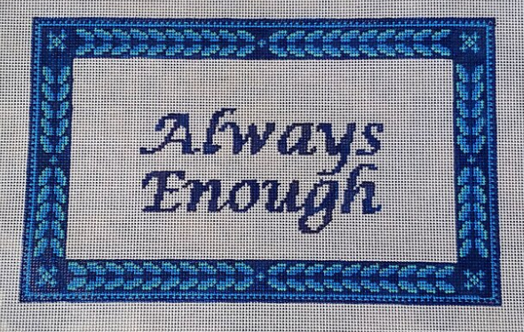 always enough